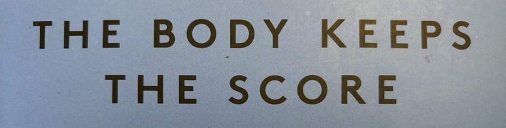 childhood trauma the body keeps the score book front cover